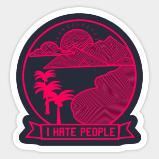 I HATE PEOPLE Sticker